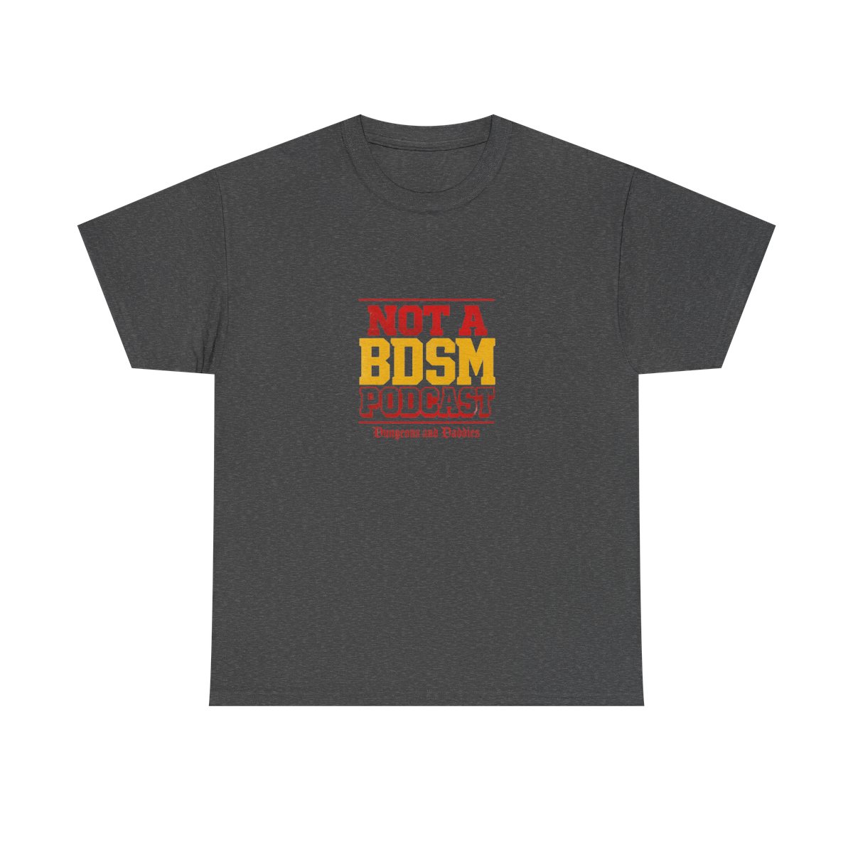 Dungeons and Daddies "Not a BDSM Podcast" Unisex Tee - alternate angle 4, merchandise