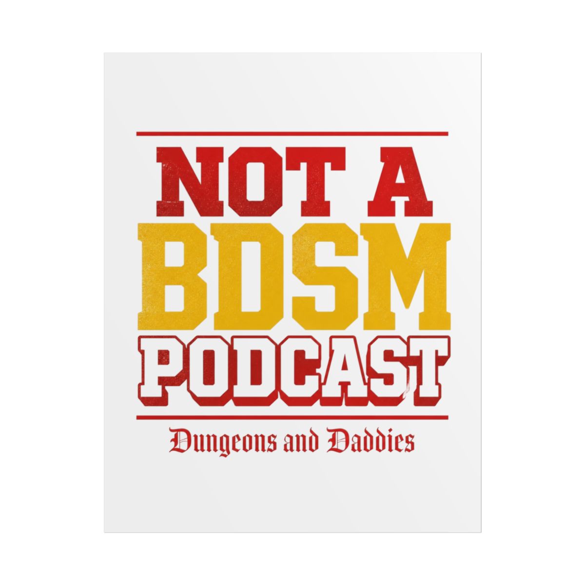 Dungeons and Daddies "Not a BDSM Podcast" Poster