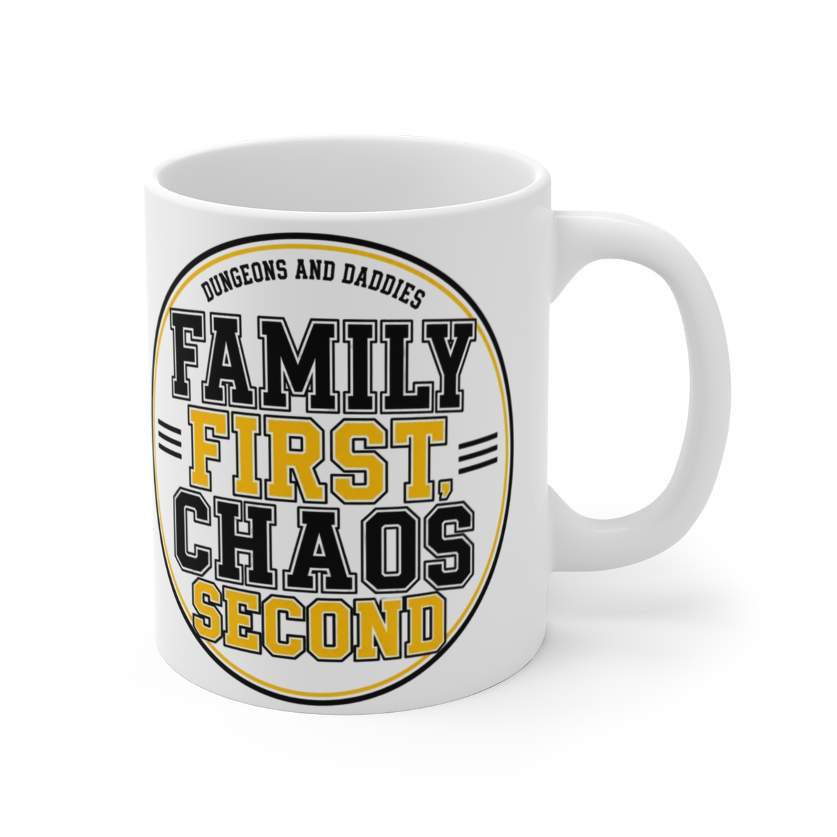 Dungeons and Daddies "Family First, Chaos Second" White Mug