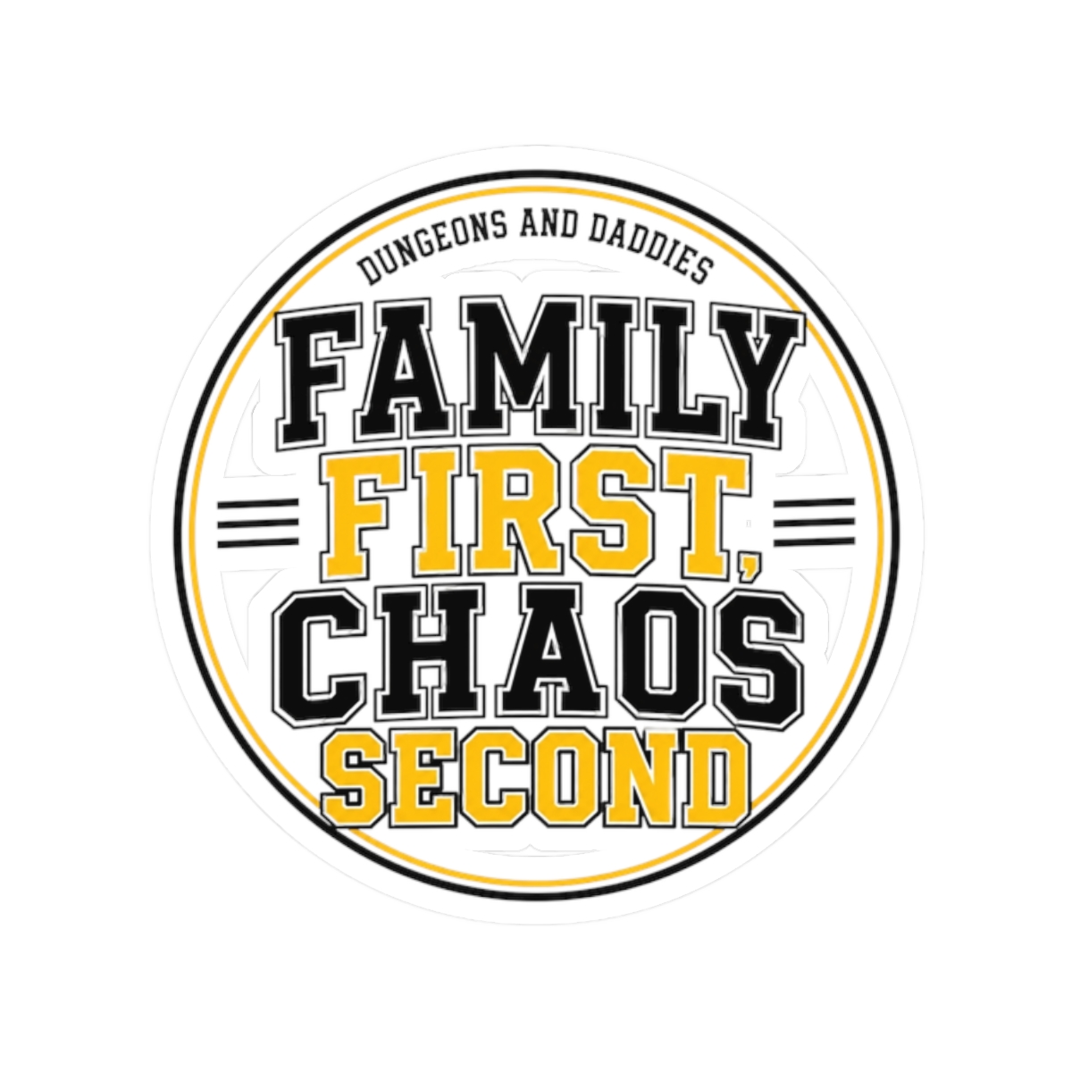 Dungeons and Daddies "Family First, Chaos Second" Sticker - Official Stickers merchandise