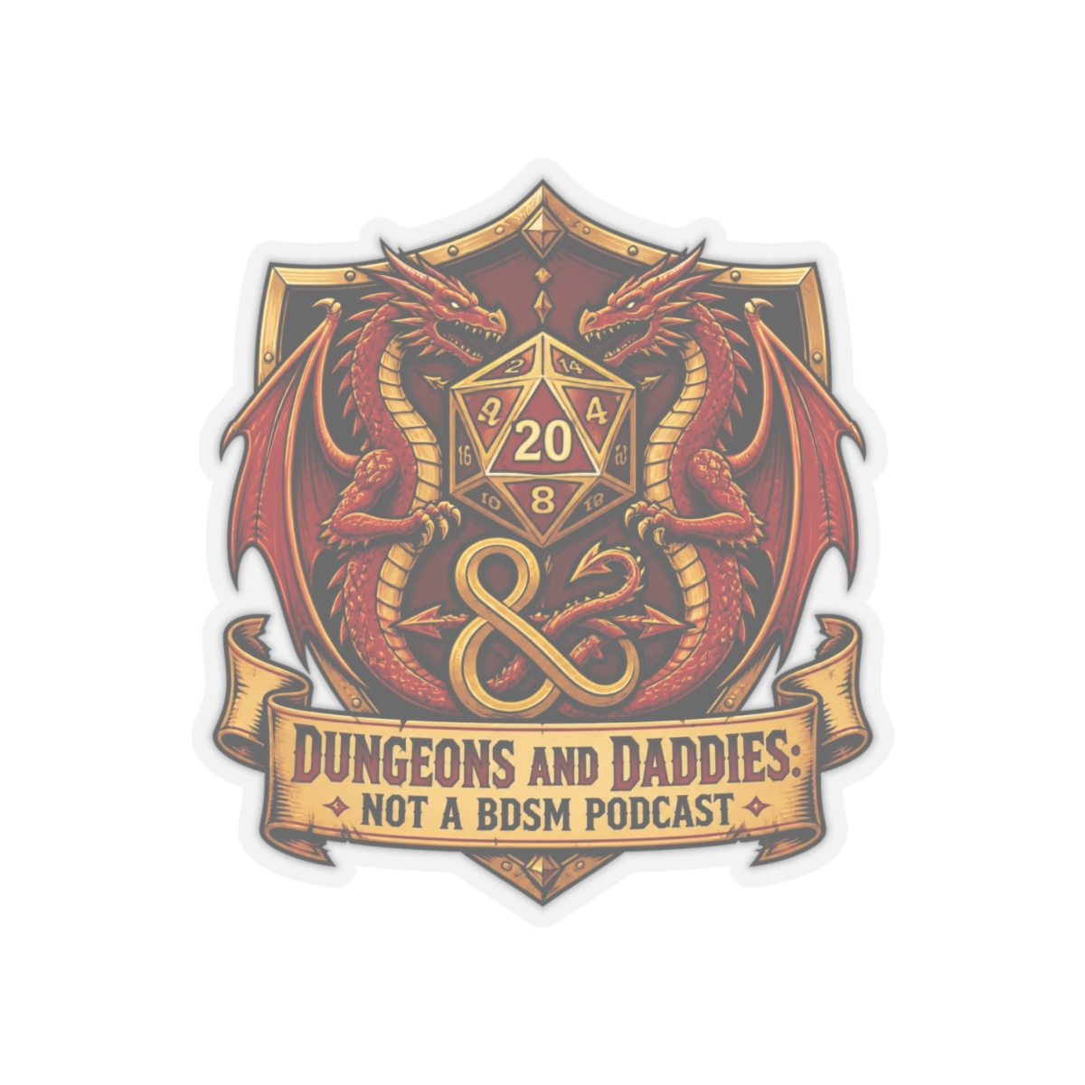 Dungeons and Daddies " tails. This shield sits atop a banner that reads, " Sticker